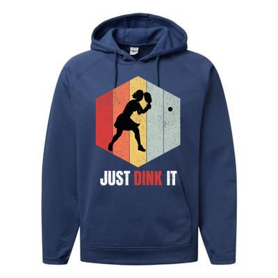 Just Dink It Vintage Pickle Ball And Pickleball Fan Gift Performance Fleece Hoodie