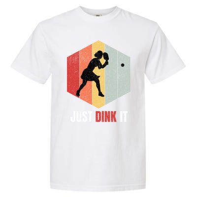 Just Dink It Vintage Pickle Ball And Pickleball Fan Gift Garment-Dyed Heavyweight T-Shirt