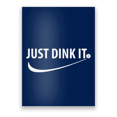 Just Dink It Pickleball Poster
