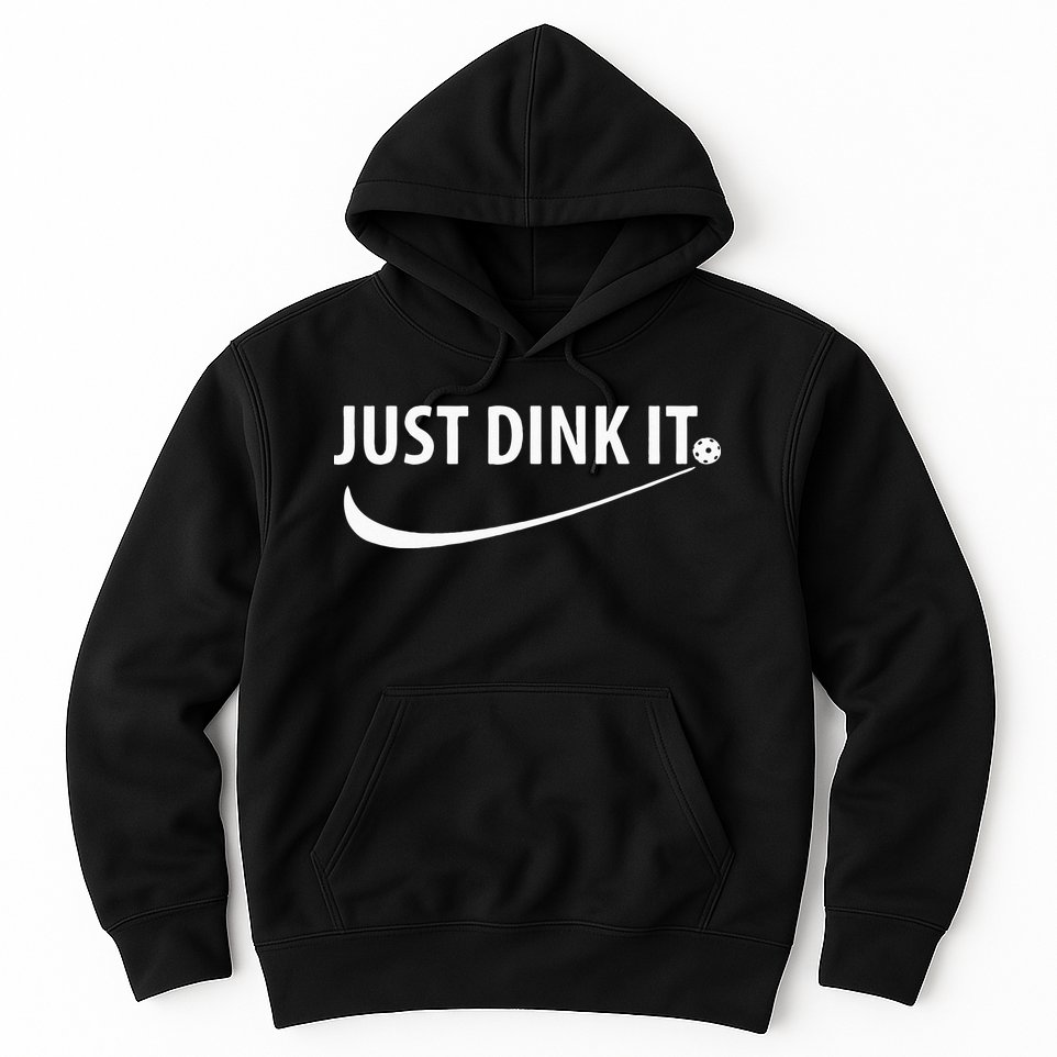Just Dink It Pickleball Hoodie