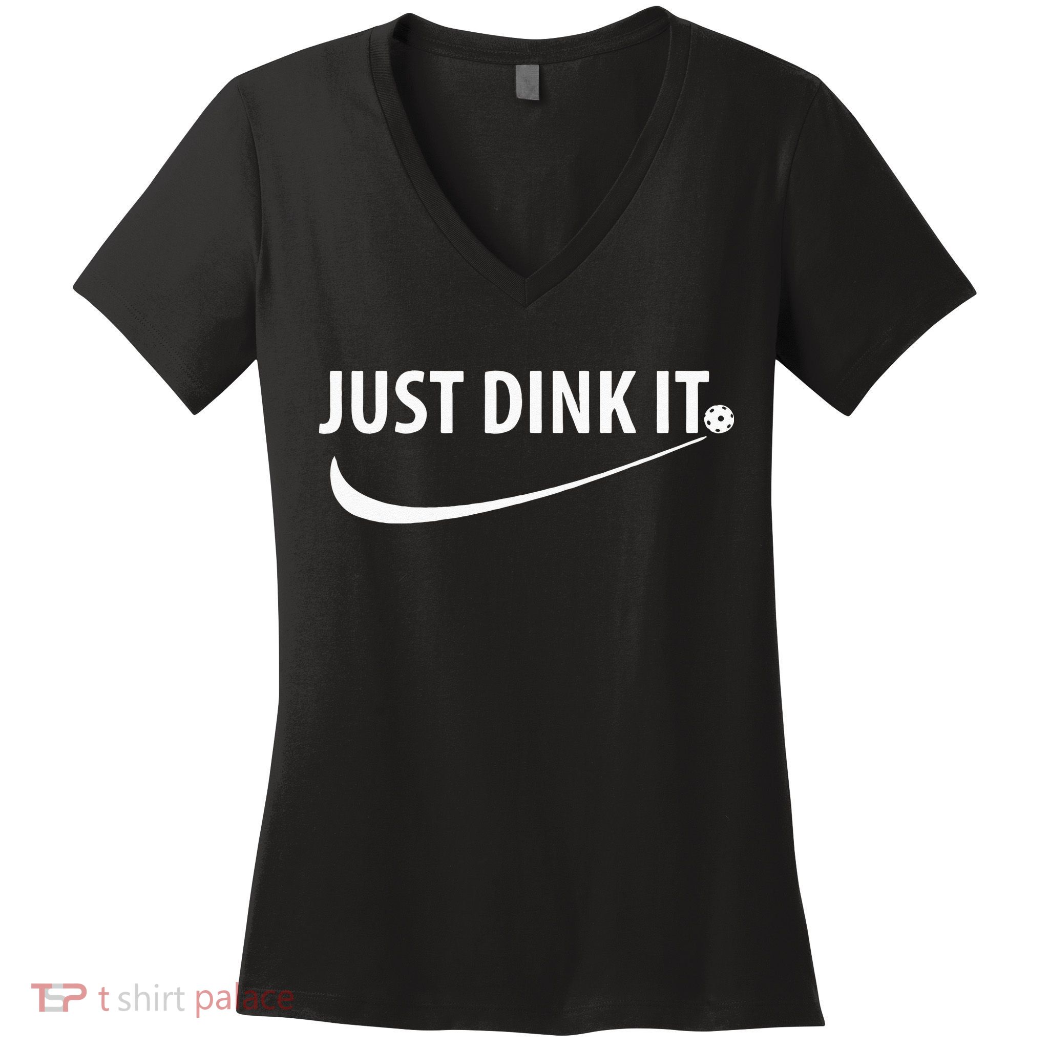 Just Dink It Pickleball Women's V-Neck T-Shirt