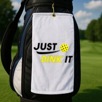 Just Dink It Pickleball Golf Towel