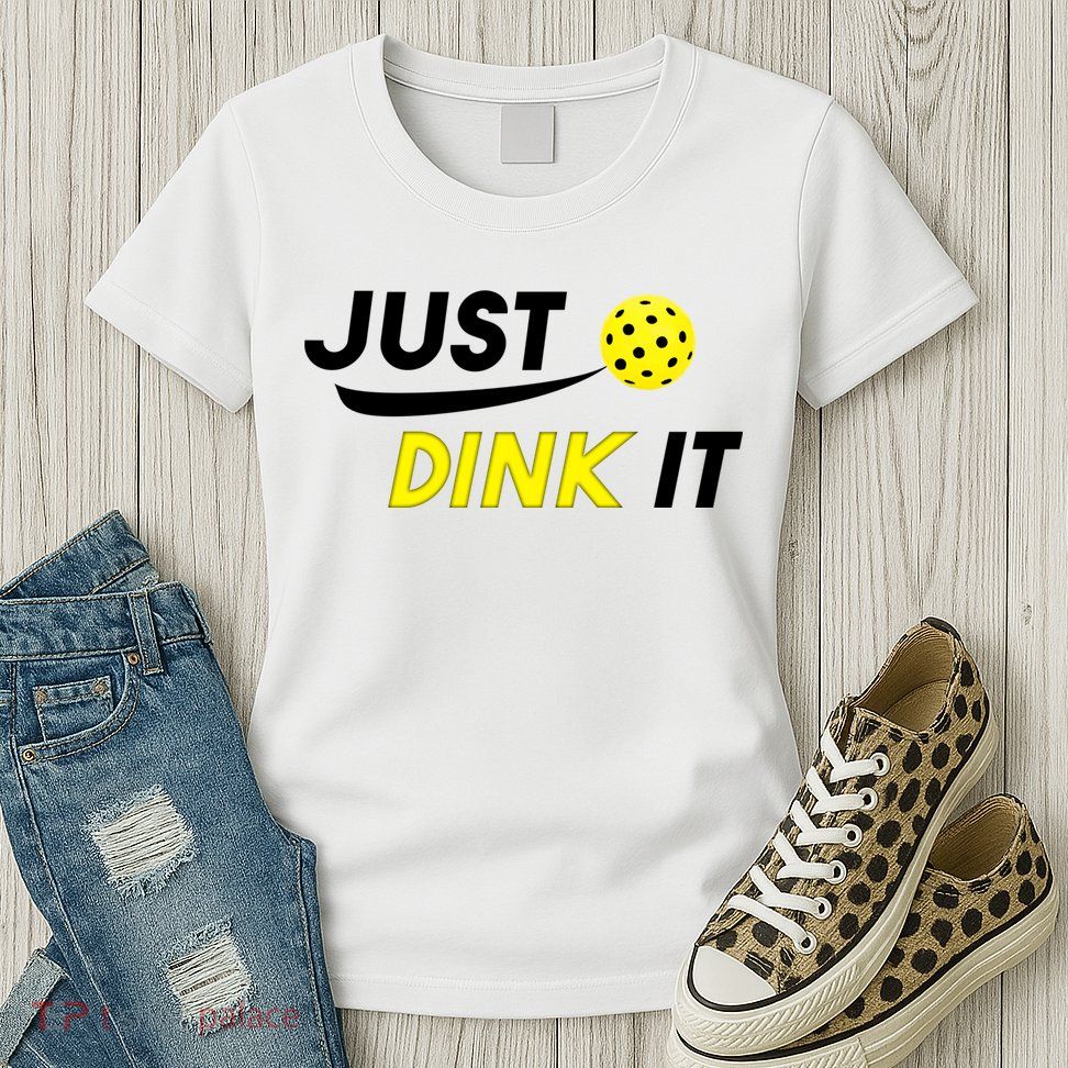 Just Dink It Pickleball Womens T-Shirt