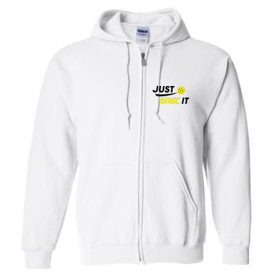 Just Dink It Pickleball Full Zip Hoodie