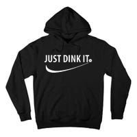 Just Dink It Pickleball Tall Hoodie