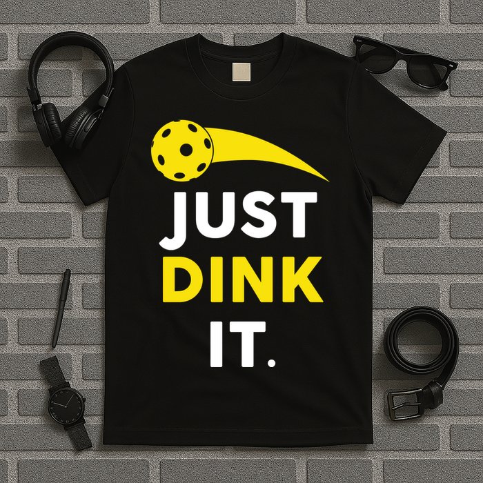 Just Dink It Funny Pickleball T-Shirt