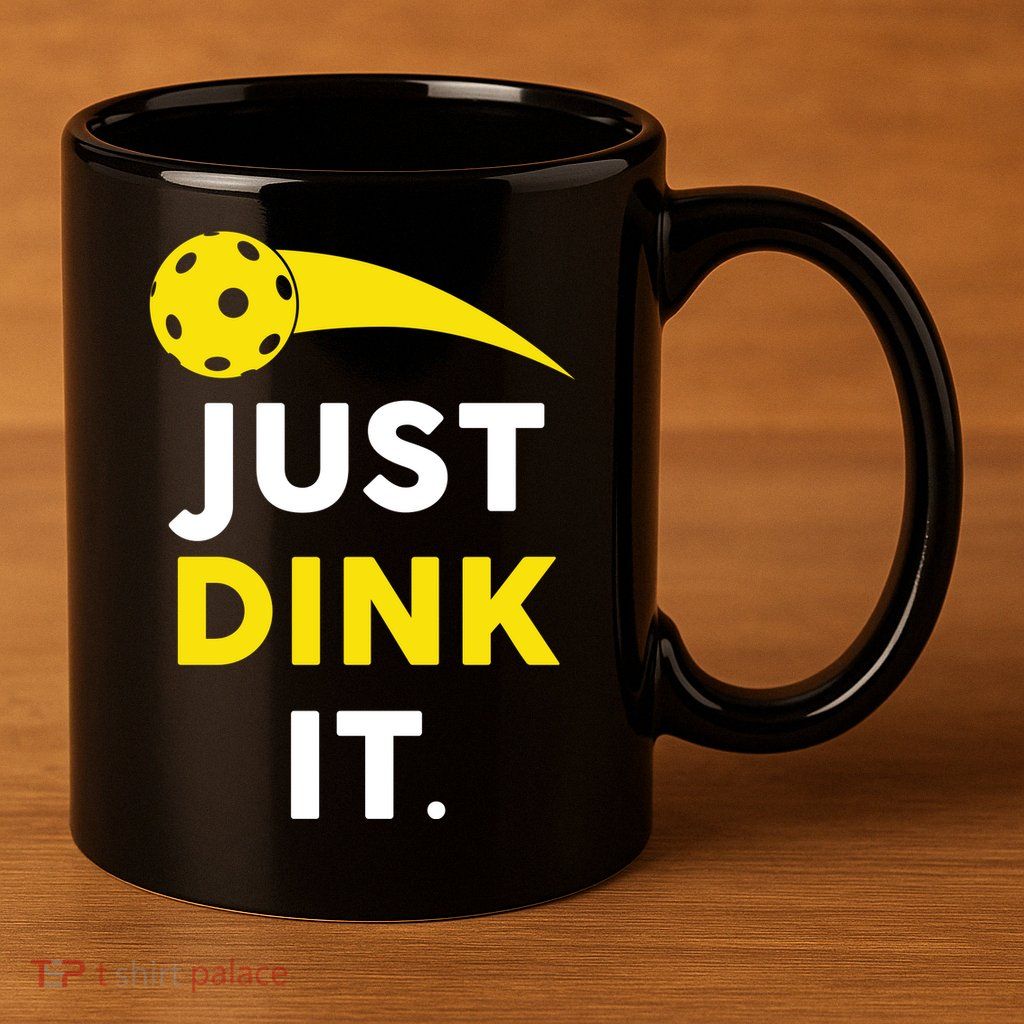 Just Dink It Funny Pickleball 11oz C Handle Ceramic Mug
