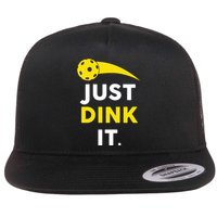 Just Dink It Funny Pickleball Flatbill Hat