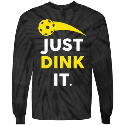 Just Dink It Funny Pickleball Tie-Dye Long Sleeve Shirt