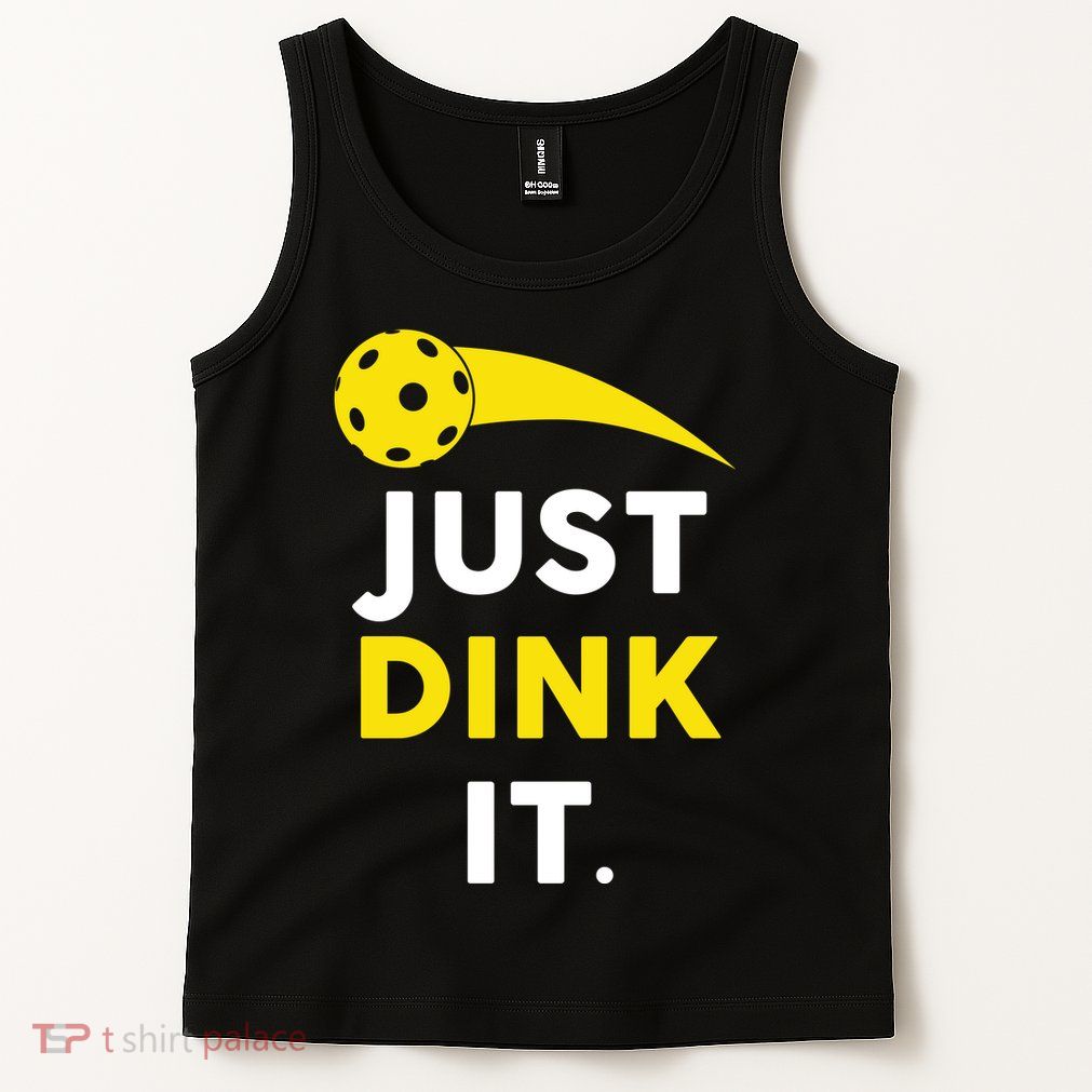 Just Dink It Funny Pickleball Tank Top