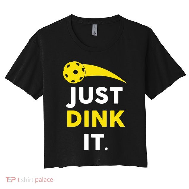 Just Dink It Funny Pickleball Crop Top