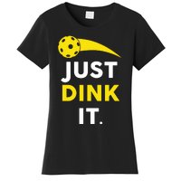 Just Dink It Funny Pickleball Women's T-Shirt