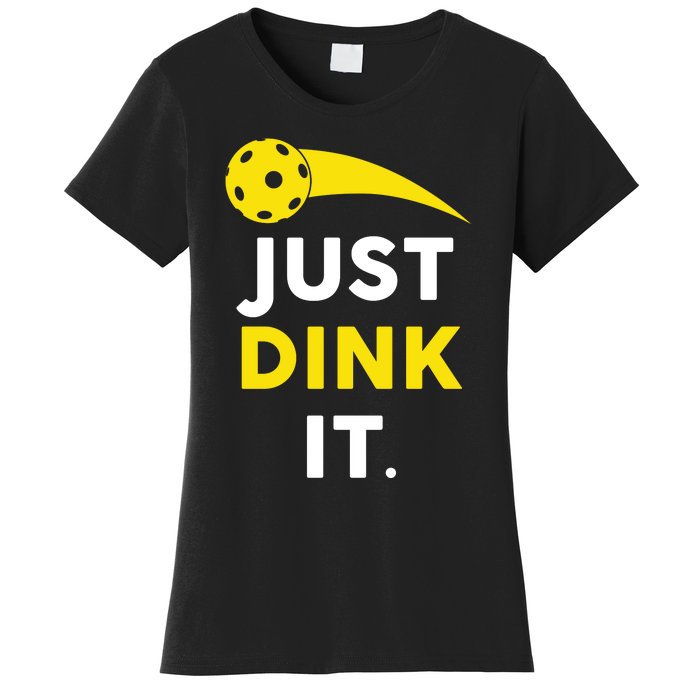 Just Dink It Funny Pickleball Women's T-Shirt