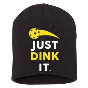 Just Dink It Funny Pickleball Short Acrylic Beanie