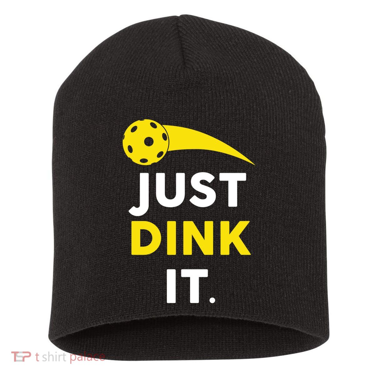 Just Dink It Funny Pickleball Short Acrylic Beanie