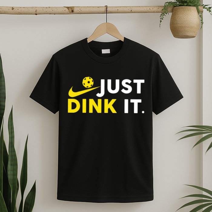 Just Dink It Funny Pickleball Play Pickle Ball T-Shirt
