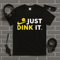 Just Dink It Funny Pickleball Play Pickle Ball T-Shirt