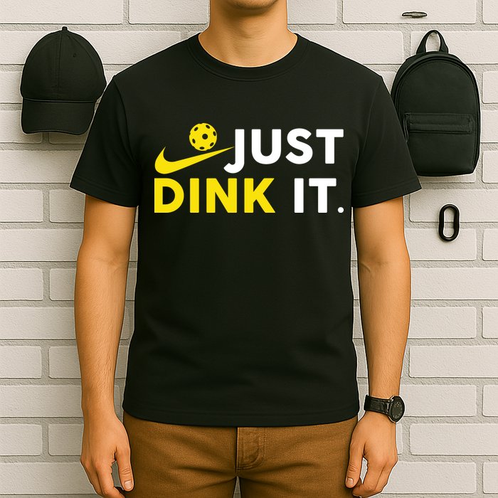 Just Dink It Funny Pickleball Play Pickle Ball T-Shirt