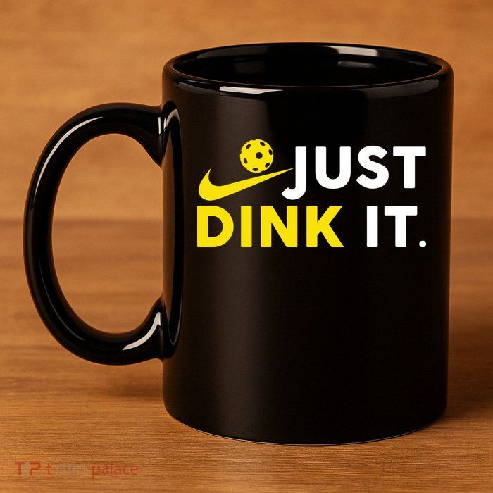 Just Dink It Funny Pickleball Play Pickle Ball 11oz C Handle Ceramic Mug