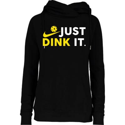 Just Dink It Funny Pickleball Play Pickle Ball Womens Funnel Neck Pullover Hood