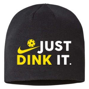 Just Dink It Funny Pickleball Play Pickle Ball Sustainable Beanie