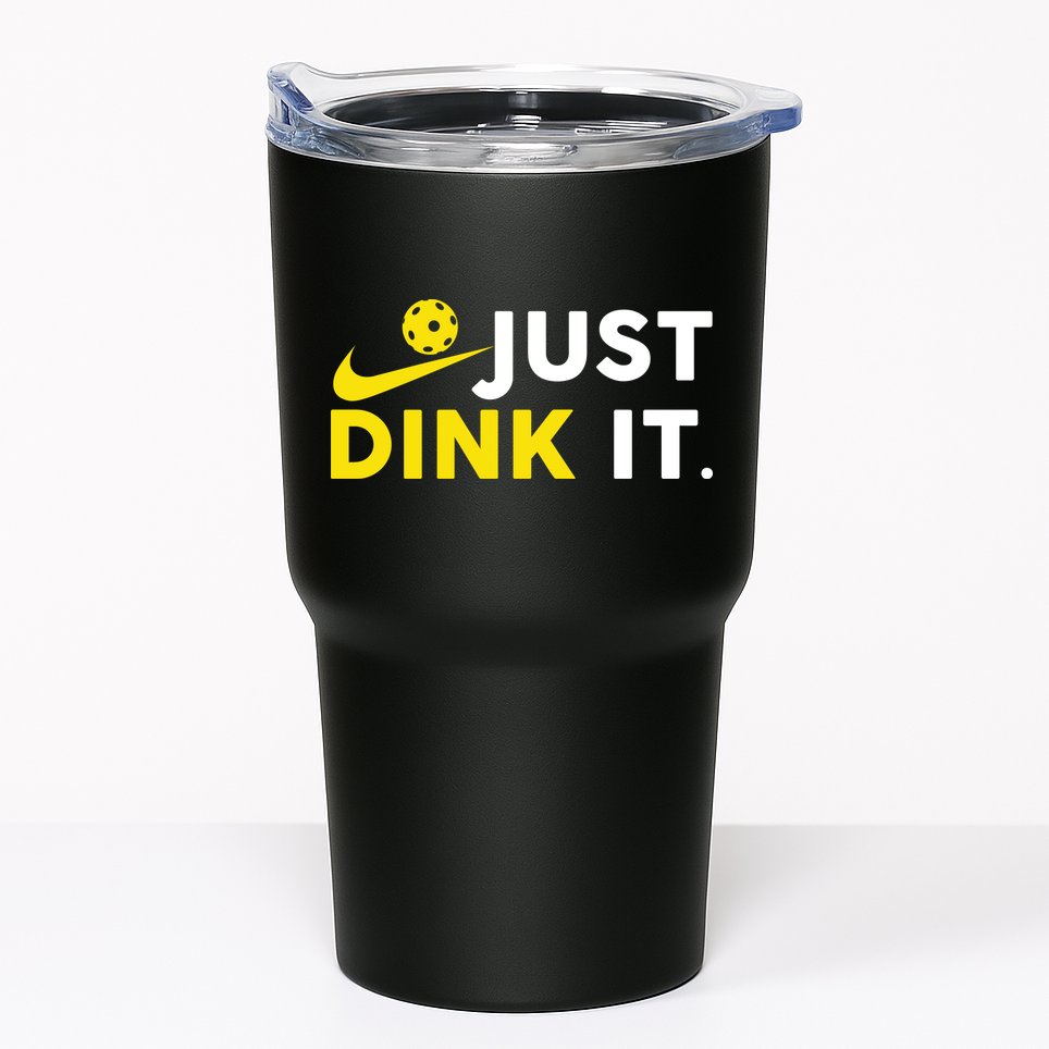 Just Dink It Funny Pickleball Play Pickle Ball Tumbler