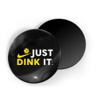 Just Dink It Funny Pickleball Play Pickle Ball Magnet