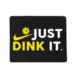 Just Dink It Funny Pickleball Play Pickle Ball Mousepad