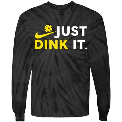 Just Dink It Funny Pickleball Play Pickle Ball Tie-Dye Long Sleeve Shirt