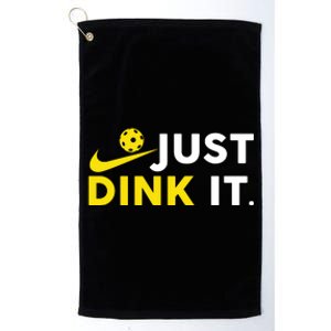 Just Dink It Funny Pickleball Play Pickle Ball Platinum Collection Golf Towel