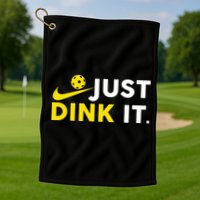 Just Dink It Funny Pickleball Play Pickle Ball Golf Towel