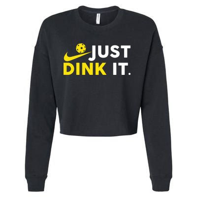 Just Dink It Funny Pickleball Play Pickle Ball Cropped Pullover Crew