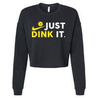 Just Dink It Funny Pickleball Play Pickle Ball Cropped Pullover Crew