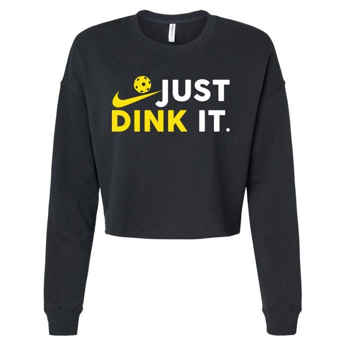 Just Dink It Funny Pickleball Play Pickle Ball Cropped Pullover Crew