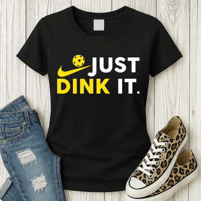Just Dink It Funny Pickleball Play Pickle Ball Womens T-Shirt