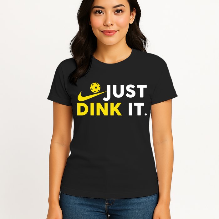 Just Dink It Funny Pickleball Play Pickle Ball Womens T-Shirt