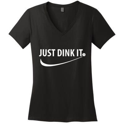 Just Dink It Pickleball Women's V-Neck T-Shirt