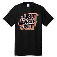 Just Dink It Retro Vintage Pickleball Tall T-Shirt