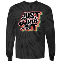 Just Dink It Retro Vintage Pickleball Tie-Dye Long Sleeve Shirt