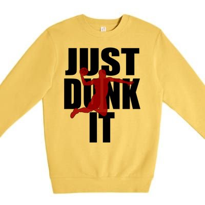 Just Dunk It Premium Crewneck Sweatshirt