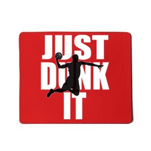 Just Dunk It Mousepad