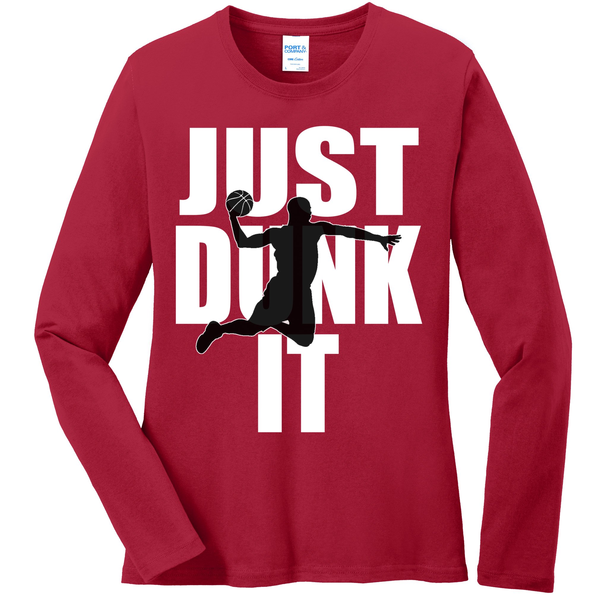 Just Dunk It Ladies Long Sleeve Shirt