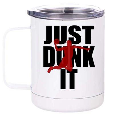 Just Dunk It 12 oz Stainless Steel Tumbler Cup