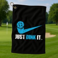 Just Dink It Pickleball Player Fan Gift Golf Towel