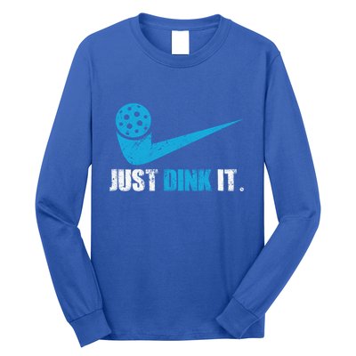 Just Dink It Pickleball Player Fan Gift Long Sleeve Shirt