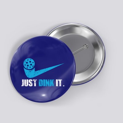 Just Dink It Pickleball Player Fan Gift Button