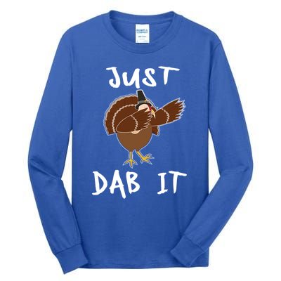 Just Dab It Funny Turkey Dabbing Thanksgiving Gift Tall Long Sleeve T-Shirt