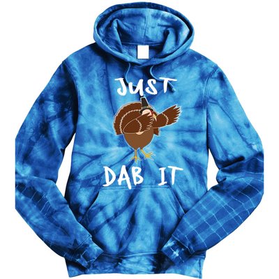 Just Dab It Funny Turkey Dabbing Thanksgiving Gift Tie Dye Hoodie