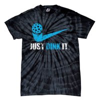 Just Dink It Pickleball Player Fan Gift Tie-Dye T-Shirt