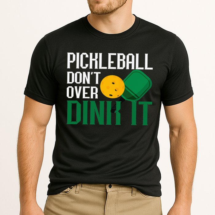 Just Dink It Pickleball Player Fan Gift Performance Shirt